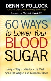 60 Ways to Lower Your Blood Sugar by Dennis Pollock