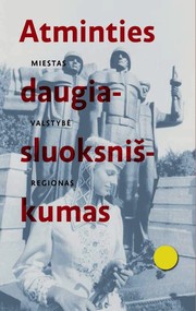 Cover of: Atminties daugiasluoksniškumas: miestas, valstybė, regionas