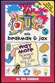 Cover of: You Can With Beakman & Jax: Way More Science Stuff You Can Do