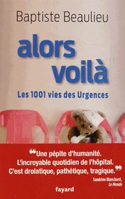 Cover of: Alors voilà - Les 1001 vies des Urgences