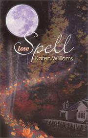 Cover of: Love spell by Williams, Karen