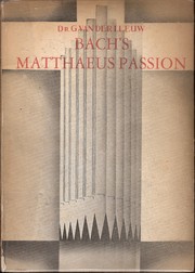 Bach's Matthaeuspassion by G. van der Leeuw