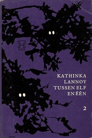 Cover of: Tussen elf en één. 2 by Kathinka Lannoy