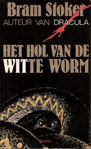 Cover of: Het hol van de witte worm by Bram Stoker ; vert. Christel Mertens