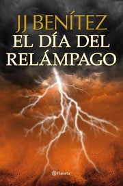 El Día del Relámpago by J. J. Benítez