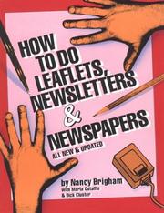 How to Do Leaflets, Newsletters & Newspapers by Nancy Brigham