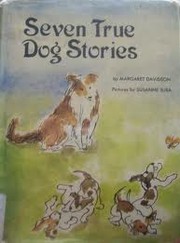 Cover of: Seven true dog stories