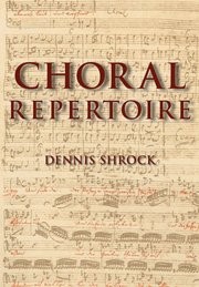 Choral repertoire by Dennis Shrock