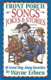 Cover of: Front Porch Songs, Jokes & Stories: 48 Great Sing-Along Favorites