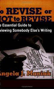 Cover of: To Revise or Not to Revise: The Essential Guide to Reviewing Somebody Else's Writing