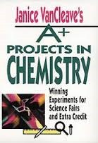 Cover of: A-plus projects in chemistry: winning Experiments for Science Fairs and Extra Credit