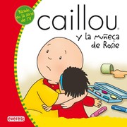 Cover of: Caillou y la muñeca de Rosie: Mis cuentos de Caillou