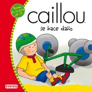 Cover of: Caillou se hace daño: Mis cuentos de Caillou