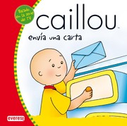 Cover of: Caillou envía una carta: Mis cuentos de Caillou