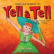 Cover of: Sara Sue Learns to Yell & Tell: a warning for children against sexual predators