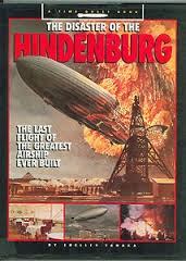 Cover of: The Disaster of the Hindenburg: The Last Flight of the Greatest Airship Ever Built