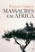 Cover of: Massacres em África
