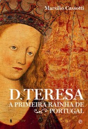 Cover of: D. Teresa: A primeira Rainha de Portugal