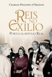 Cover of: Reis no exílio: Portugal Refúgio Real