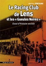 Cover of: Le Racing Club de Lens et les « Gueules Noires » by Marion Fontaine