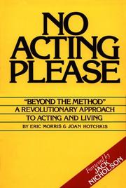 No acting, please by Eric Morris, Joan Hotchkis