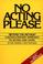 Cover of: No Acting Please