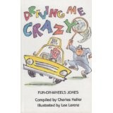 Cover of: Driving me crazy: fun-on-wheels jokes