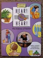 Cover of: Hear! Hear!: the science of sound