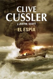 Cover of: El espía by Clive Cussler, Justin Scott