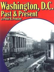 Washington, D.C., past and present by Peter R. Penczer