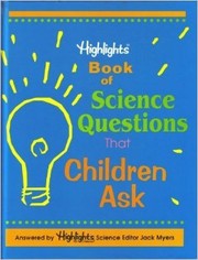 Cover of: Highlights book of science questions that children ask by 