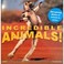 Cover of: Incredible animals