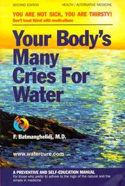YOUR BODY'S MANY CRIES FOR WATER by F. Batmanghelidj