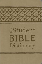 Cover of: The Student Bible Dictionary