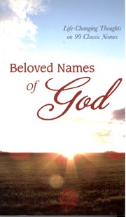 Cover of: Beloved Names of God: Life-Changing Thoughts on 99 Classic Names