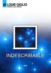 Indescribable [videorecording] by Louie Giglio