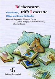 Cover of: Bücherwurm trifft Leseratte: Geschichten, Bilder und Reime für Kinder