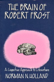 Cover of: The brain of Robert Frost: a cognitive approach to literature
