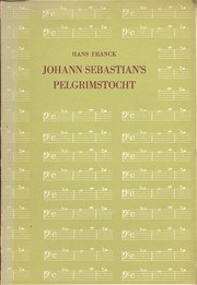 Cover of: Johann Sebastian's pelgrimstocht by Hans Franck ; [vert. door Th. van Berkel, Jr. ; geïll. door Jan Poortenaar]