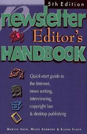 The newsletter editor's handbook by Marvin Arth, Helen Ashmore, Elaine Floyd