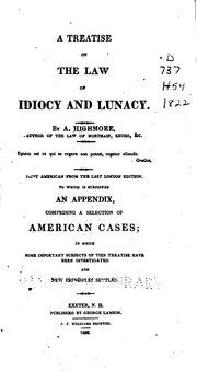 Cover of: A Treatise on the Law of Idiocy and Lunacy