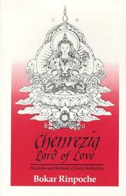 Cover of: Chenrezig, lord of love by Bokar Rinpoche, Bokar Rinpoche