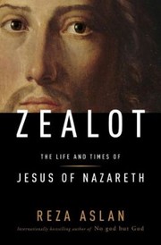 Zealot by Reza Aslan, Dr Mounir Moussa, Dr Hoda Abbas Moussa, Mr Ashraf Killany