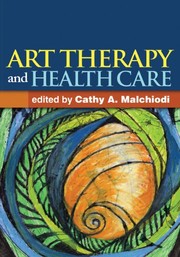 Cover of: Art Therapy and Health Care