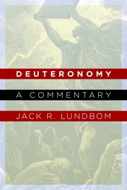 Deuteronomy by Jack R. Lundbom
