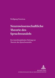 Cover of: Neurowissenschaftliche Theorie des Sprachwandels: Eine interdisziplinärer Beitrag zur Theorie des Sprachwandels