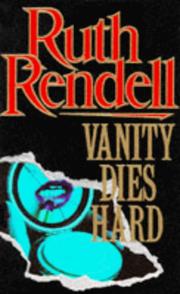 Cover of: Vanity Dies Hard by Ruth Rendell
