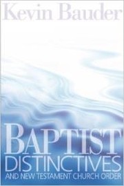 Cover of: Baptist Distinctives and New Testament Church Order