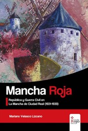 Cover of: Mancha Roja: República y Guerra Civil en La Mancha de Ciudad Real (1931-1939)