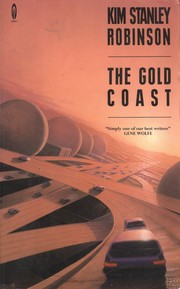 Cover of: The gold coast. by Kim Stanley Robinson